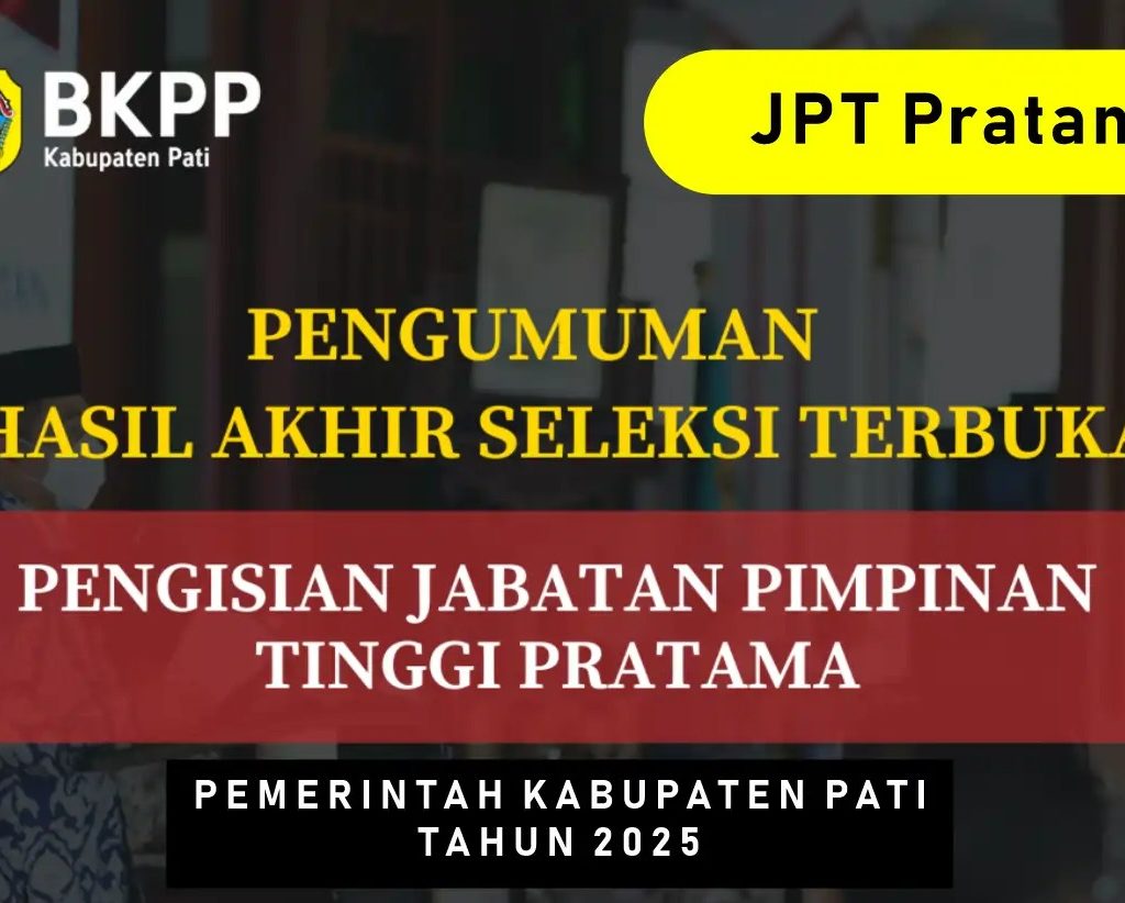 Seleksi Terbuka Pengisian Jabatan Pimpinan Tinggi Pratama (JPTP) di Lingkungan Pemerintah Kabupaten Pati