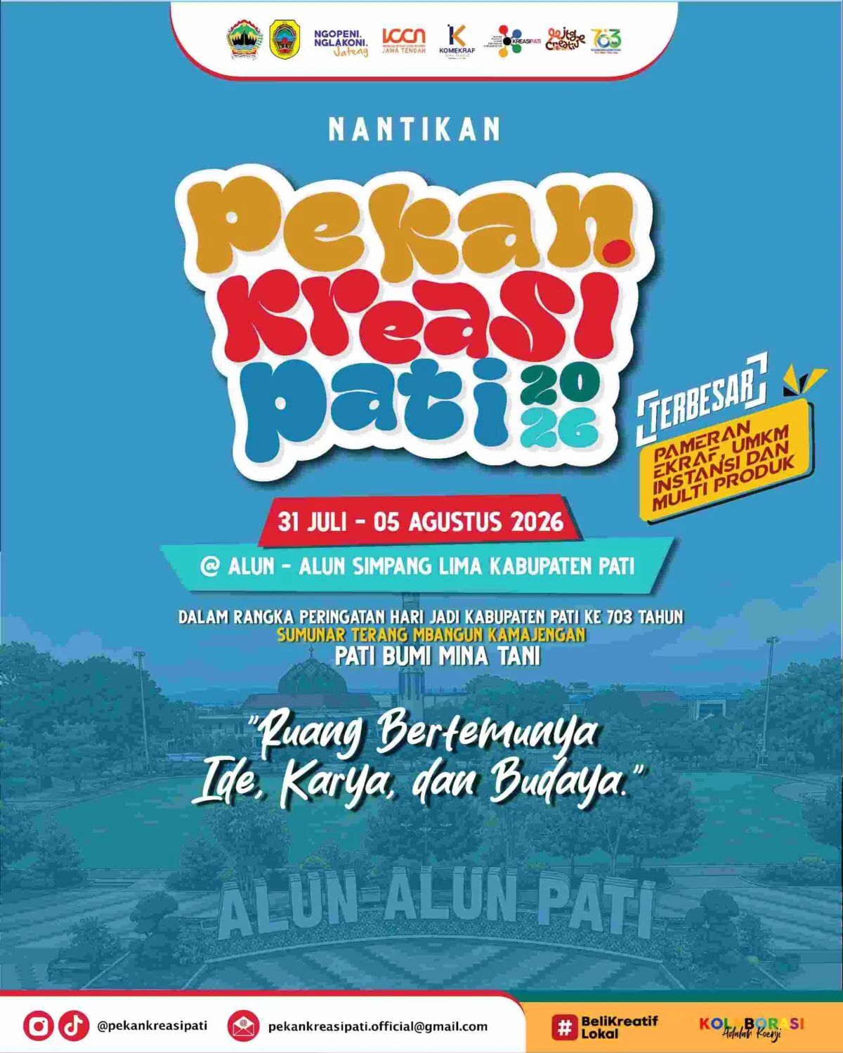 Pekan Kreasi Pati 2026, resmi digelar mulai 31 Juli hingga 5 Agustus 2026 di Pusat Kota, Alun-Alun Simpang Lima Kabupaten Pati